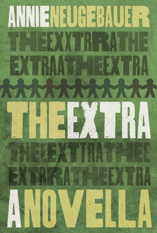 The Extra: A Novella - Annie Neugebauer