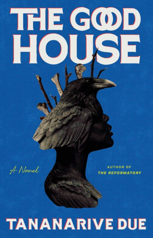 The Good House by Tananarive Due