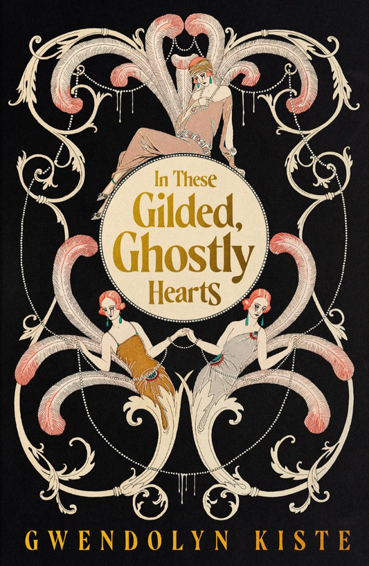 In These Gilded, Ghostly Hearts by Gwendolyn Kiste