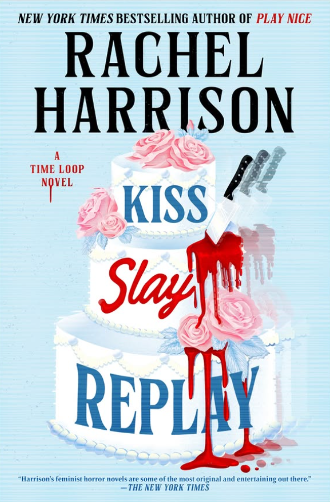 Kiss Slay Replay by Rachel Harrison