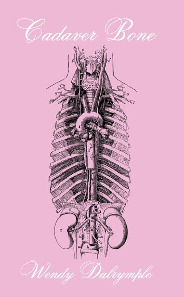 Cadaver Bone by Wendy Dalrymple