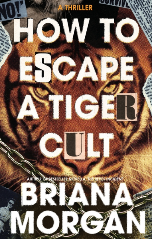 How to Escape a Tiger Cult: A Thriller