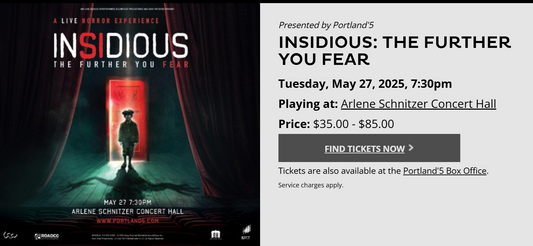 Insidious: The Further You Fear: A Live Horror Experience One Pair of Tickets