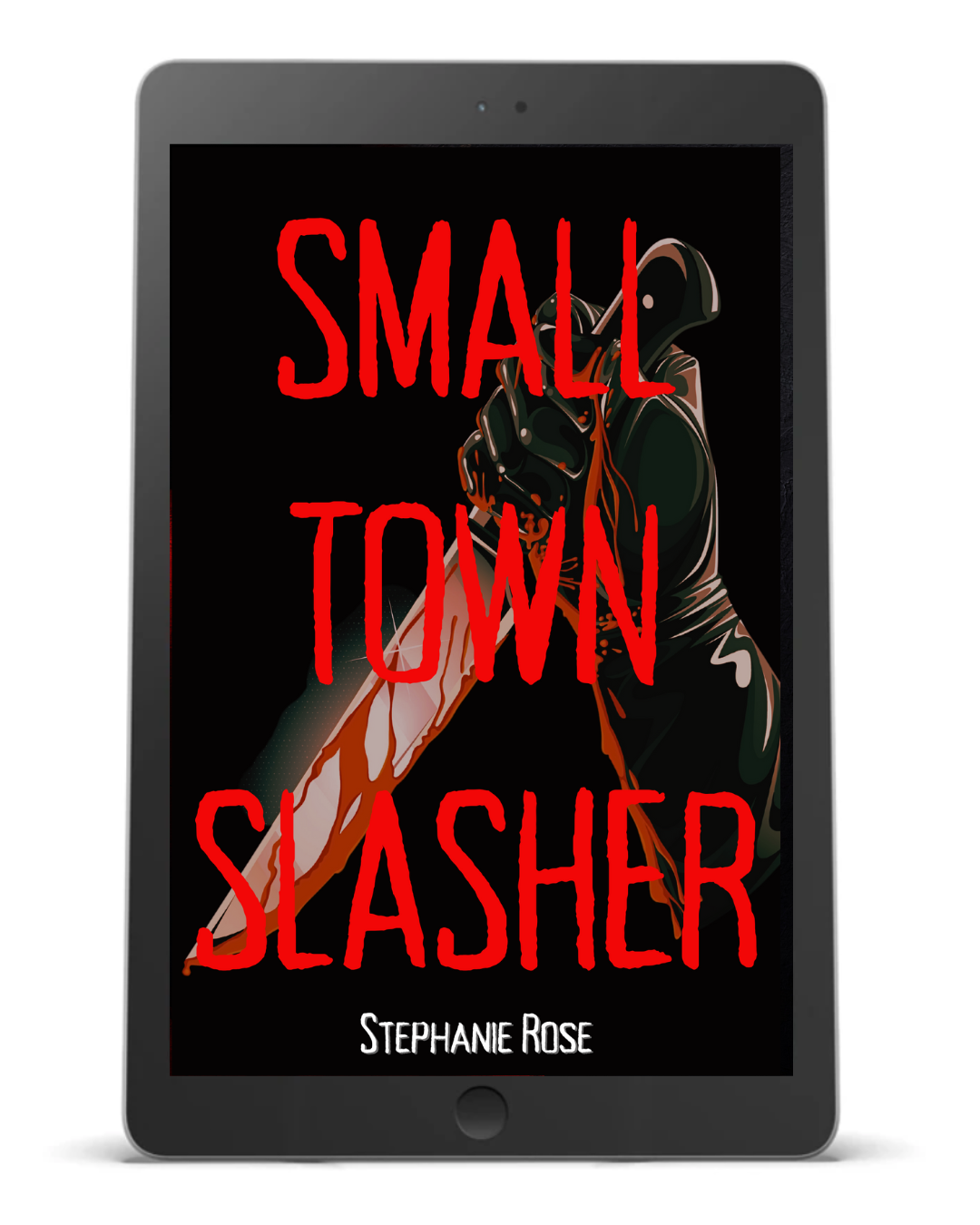Small Town Slasher by Stephanie Rose (eBook)