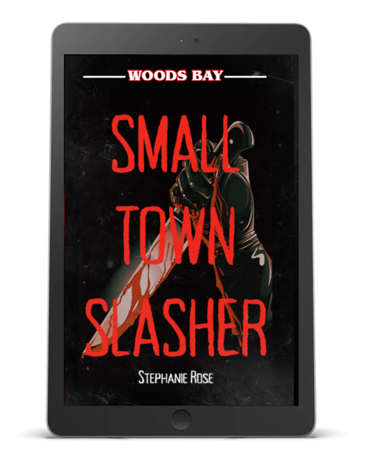 Small Town Slasher (Woods Bay #1) by Stephanie Rose (eBook)