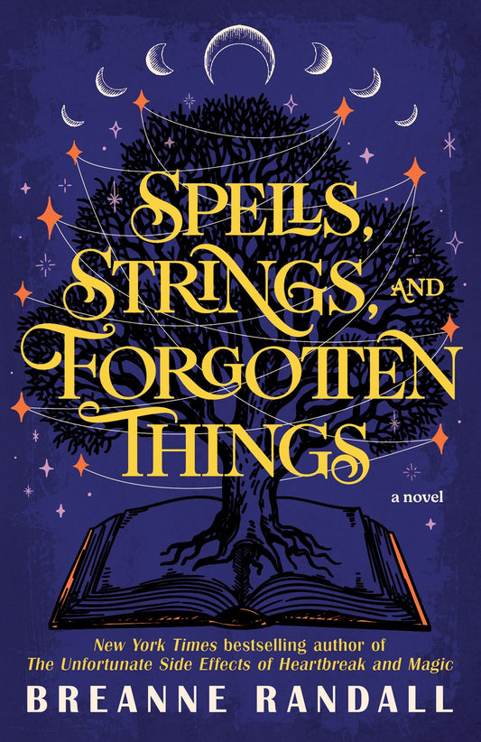 Spells, Strings, and Forgotten Things - Breanne Randall