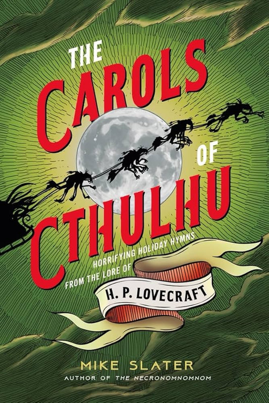 The Carols of Cthulhu - Mike Slater