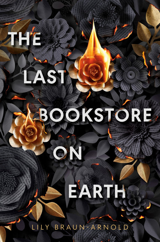 The Last Bookstore on Earth - Lily Braun-Arnold
