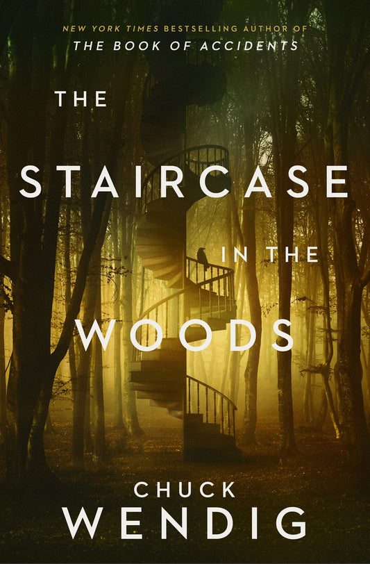 The Staircase in the Wood - Chuck Wendig