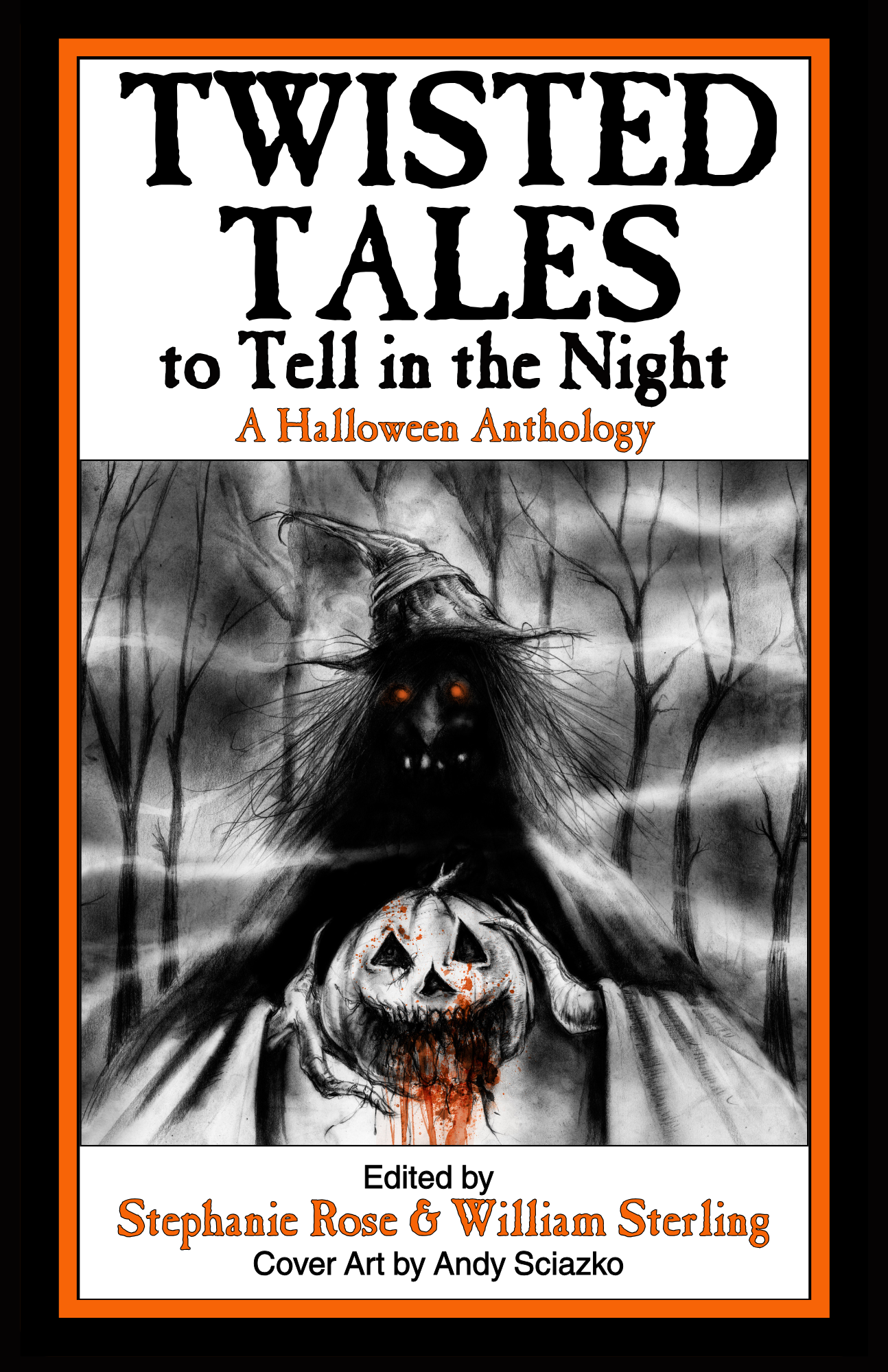 Twisted Tales to Tell in the Night: A Halloween Anthology