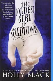 The Coldest Girl in Coldtown - Holly Black