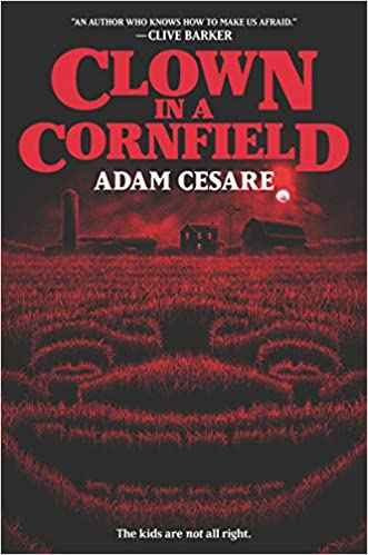Clown in a Cornfield - Adam Cesare