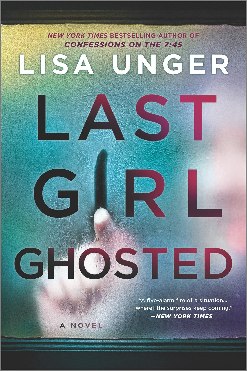 Last Girl Ghosted - Lisa Unger