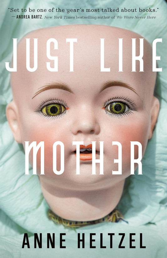 Just Like Mother - Anne Heltzel