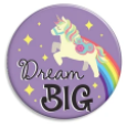 Dream Big Unicorn Button